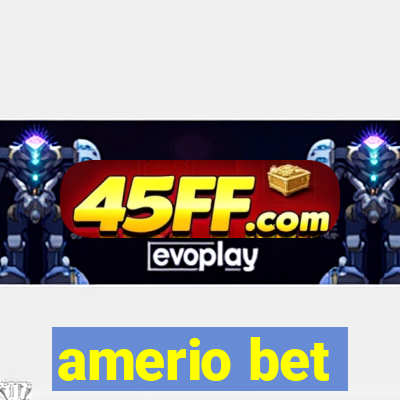 amerio bet